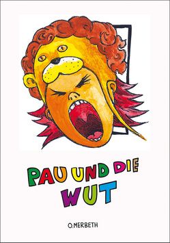 Pau und die Wut von Merbeth-Brandtner,  Olliver