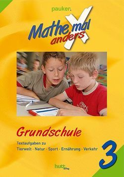 Pauker. Die Lernhilfen / Mathe mal anders, Grundschule Klasse 3 von Hutt,  Stephan