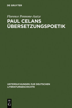 Paul Celans Übersetzungspoetik von Pennone-Autze,  Florence