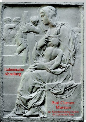 Paul-Clemen-Museum am Kunsthistorischen Institut der Universität Bonn von Bauer,  Benedikt C., Becker,  Laura, Felder,  Amelie, Geuchen,  Maria, Kinzel,  Cay, Krüger,  Laura Ellen, List,  Sandra, Müller,  Sebastian C., Reißel,  Chantal, Satzinger,  Georg, Sckaer,  Isabell, Warmbrunn,  Joelle Corinne, Xu,  Wenyi