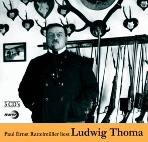 Paul Ernst Rattelmüller liest Ludwig Thoma von Thoma,  Ludwig