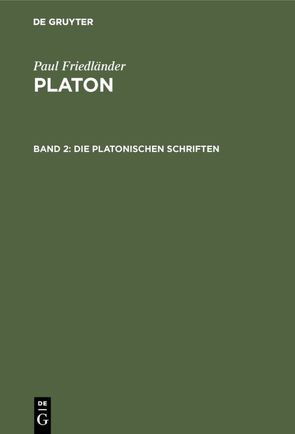 Paul Friedländer: Platon / Die platonischen Schriften von Friedländer,  Paul