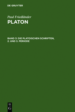 Paul Friedländer: Platon / Die platonischen Schriften, 2. und 3. Periode von Friedländer,  Paul