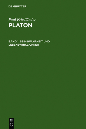 Paul Friedländer: Platon / Seinswahrheit und Lebenswirklichkeit von Friedländer,  Paul