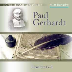 Paul Gerhardt – Freude im Leid von Engelhardt,  Kerstin