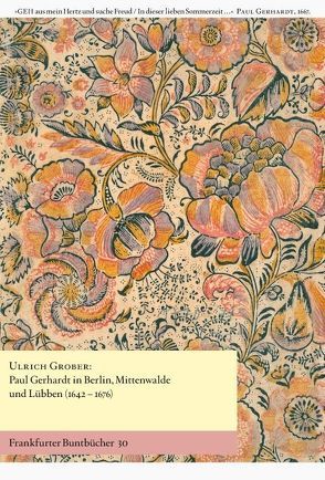 Paul Gerhardt in Berlin, Mittenwalde und Lübben (1642–1676) von Grober,  Ulrich