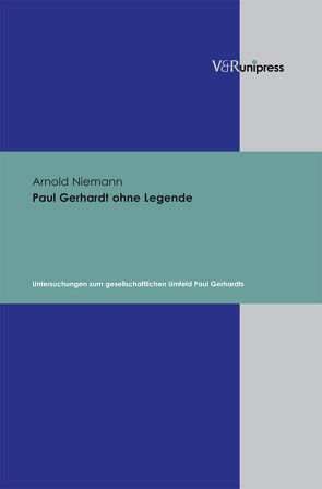 Paul Gerhardt ohne Legende von Niemann,  Arnold