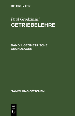 Paul Grodzinski: Getriebelehre / Geometrische Grundlagen von Grodzinski,  Paul