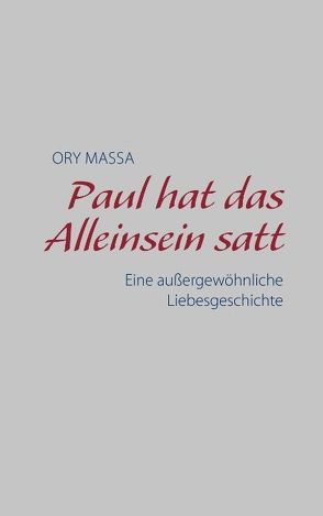 Paul hat das Alleinsein satt von Massa,  Ory