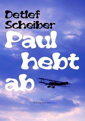 Paul hebt ab von Scheiber,  Detlef