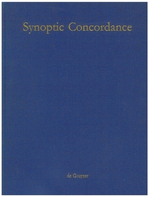 Paul Hoffmann; Thomas Hieke; Ulrich Bauer: Synoptic Concordance / Synoptic Concordance von Bauer,  Ulrich, Hieke,  Thomas, Hoffmann,  Paul