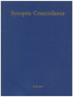 Paul Hoffmann; Thomas Hieke; Ulrich Bauer: Synoptic Concordance / Synoptic Concordance von Bauer,  Ulrich, Hieke,  Thomas, Hoffmann,  Paul