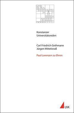 Paul Lorenzen zu Ehren von Gethmann,  Carl Friedrich, Mittelstraß,  Jürgen