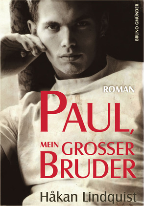 Paul, mein großer Bruder von Lindquist,  Håkan