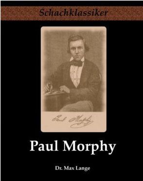 Paul Morphy von Lange,  Max, Rudolph,  Jens-Erik