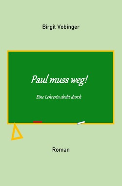 Paul muss weg von Vobinger,  Birgit