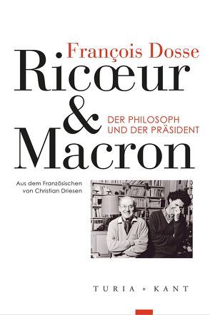 Paul Ricœur und Emmanuel Macron von Dosse,  François, Driesen,  Christian