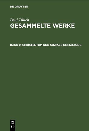 Paul Tillich: Gesammelte Werke / Christentum und soziale Gestaltung von Albrecht,  Renate, Tillich,  Paul