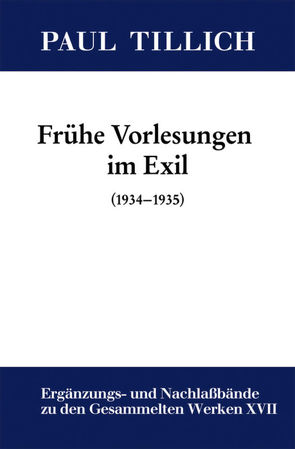 Paul Tillich: Gesammelte Werke. Ergänzungs- und Nachlaßbände / Frühe Vorlesungen im Exil von Sturm,  Erdmann