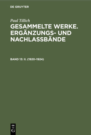 Paul Tillich: Gesammelte Werke. Ergänzungs- und Nachlaßbände. Berliner Vorlesungen / II. (1920–1924) von Sturm,  Erdmann, Tillich,  Paul