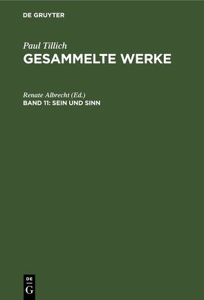 Paul Tillich: Gesammelte Werke / Sein und Sinn von Albrecht,  Renate