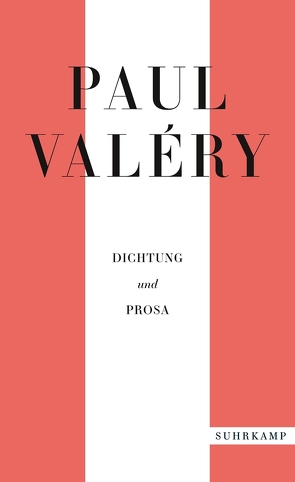 Paul Valéry: Dichtung und Prosa von Blüher,  Eliane, Blüher,  Karl Alfred, Celan,  Paul, Horst,  Karl August, Kemp,  Friedhelm, Orthband,  Eberhard, Rechel-Mertens,  Eva, Rilke,  Rainer Maria, Roßler,  Gustaf, Russer,  Achim, Rychner,  Max, Schmidt,  Carlo, Schmidt-Radefeldt,  Jürgen, Schwanz,  Peter, Valéry,  Paul