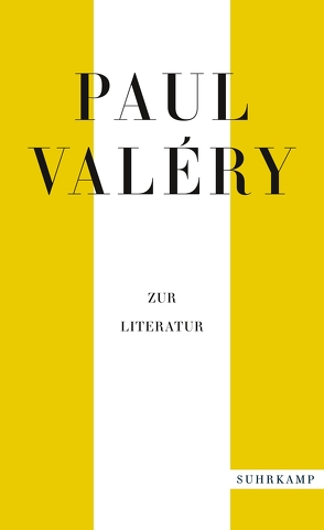 Paul Valéry: Zur Literatur von Beese,  Henriette, Brücher,  August, Cohen-Portheim,  Paul, Dessauer,  Maria, Haerle,  Ernst, Hagen,  Friedrich, Leppmann,  Franz, Looser,  Max, Rechel-Mertens,  Eva, Sarwey,  Franziska, Scheffel,  Helmut, Schiffer,  Erhard, Schmidt-Radefeldt,  Jürgen, Steiner,  Herbert, Steland,  Dieter, Tiedemann,  Hella, Tophoven,  Elmar, Usinger,  Fritz, Valéry,  Paul, Vogelgsang,  Fritz