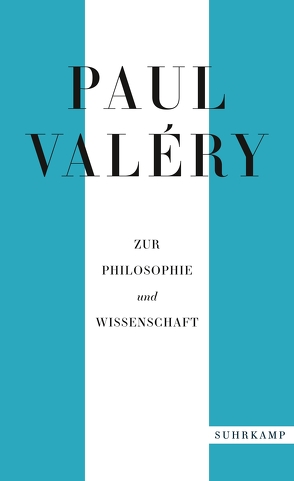 Paul Valéry: Zur Philosophie und Wissenschaft von Hardt,  Ernst, Kemp,  Friedhelm, Krebs,  Franz Josef, Looser,  Max, Löwith,  Karl, Schmidt-Radefeldt,  Jürgen, Spingler,  Andrea, Steland,  Dieter, Valéry,  Paul