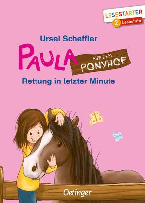 Paula auf dem Ponyhof. Rettung in letzter Minute von Gerigk,  Julia, Scheffler,  Ursel