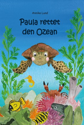 Paula rettet den Ozean von Lund,  Annika