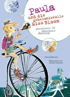 Paula und die geheimnisvolle Miss Bloom von Duckstein,  Stefanie, Hillebrand,  Diana