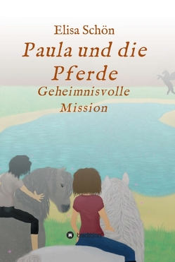 Paula und die Pferde von Schön,  Elisa