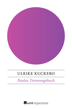 Paulas Trennungsbuch von Kuckero,  Ulrike