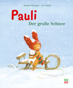 Pauli. Der große Schnee von Tharlet,  Eve, Weninger,  Brigitte