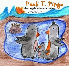 Pauli T. Pingu von Metze,  Jenny