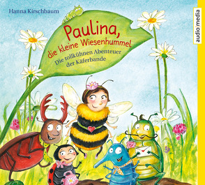 Paulina, die kleine Wiesenhummel von Kellner,  Stephanie, Kirschbaum