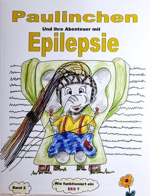 Paulinchen und ihre Abenteuer mit Epilepsie Band 2 von Stenger,  Sandra