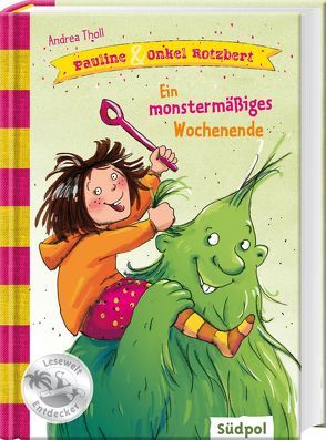 Pauline & Onkel Rotzbert – Ein monstermäßiges Wochenende von Legien,  Sabine, Tholl,  Andrea