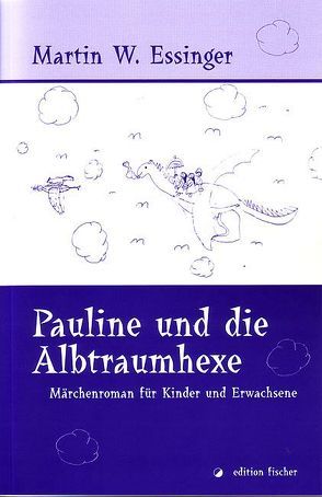 Pauline und die Albtraumhexe von Essinger,  Martin W