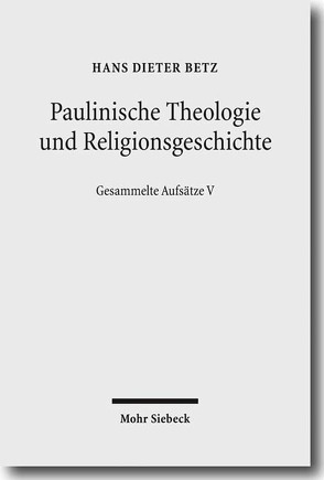 Paulinische Theologie und Religionsgeschichte von Betz,  Hans Dieter