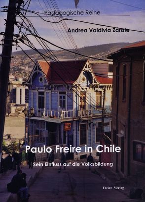 Paulo Freire in Chile von Valdivia Zárate,  Andrea