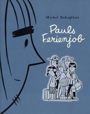 Pauls Ferienjob von Garske,  Uwe, Rabagliati,  Michel