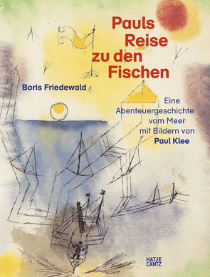 Pauls Reise zu den Fischen von Friedewald,  Boris