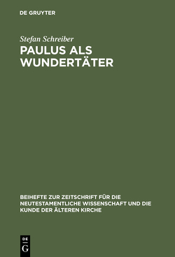 Paulus als Wundertäter von Schreiber,  Stefan