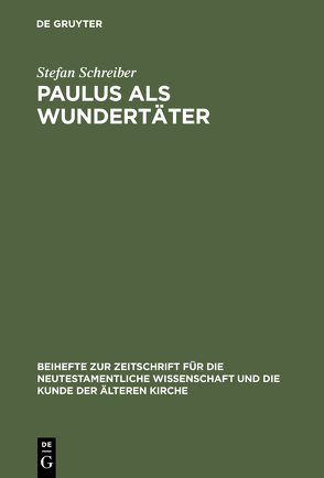 Paulus als Wundertäter von Schreiber,  Stefan