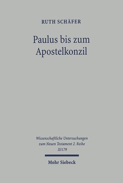 Paulus bis zum Apostelkonzil von Schäfer,  Ruth