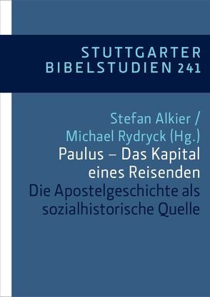 Paulus – Das Kapital eines Reisenden von Alkier,  Stefan, Huttner,  Ulrich, Rohde,  Dorothea, Rydryck,  Michael, Weiß,  Alexander