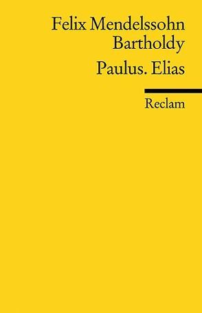 Paulus. Elias von Lölkes,  Herbert, Mendelssohn Bartholdy,  Felix