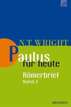 Paulus für heute: Der Römerbrief von Probst,  Ulrich, Wright,  Nicholas Thomas