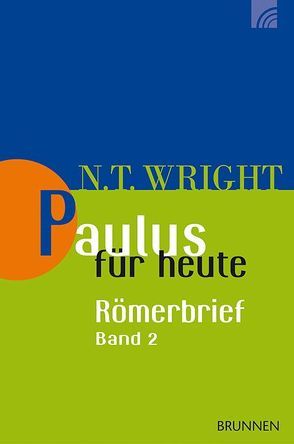 Paulus für heute: Der Römerbrief von Probst,  Ulrich, Wright,  Nicholas Thomas